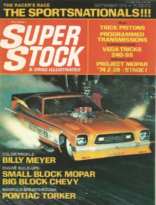 SUPER STOCK 1974 SEPT - SMALL MOPAR, NEW Z28, HOT RAT, MEYER, 240Z*